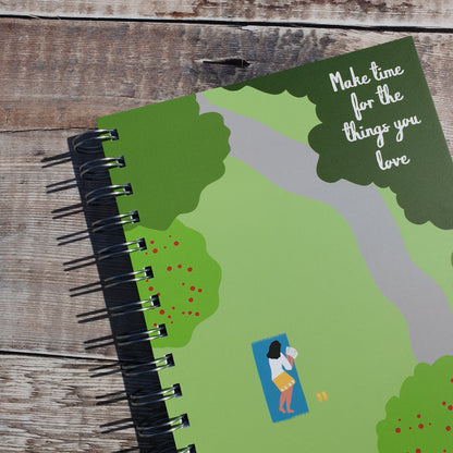 Make time for the things you love Notebooks